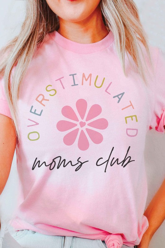 OVERSTIMULATED MOMS CLUB Graphic Tee